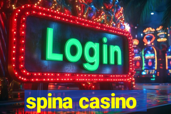 spina casino