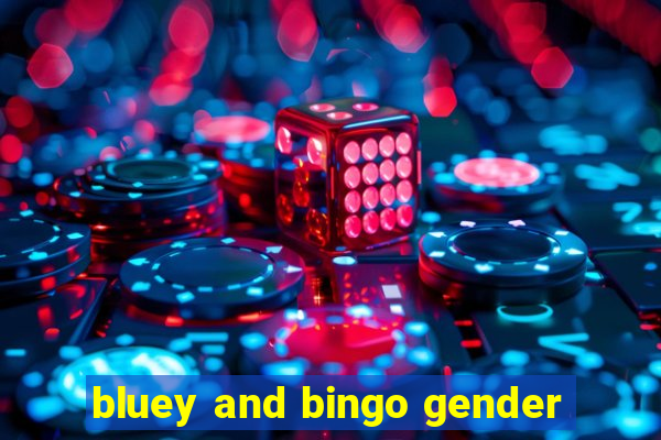 bluey and bingo gender