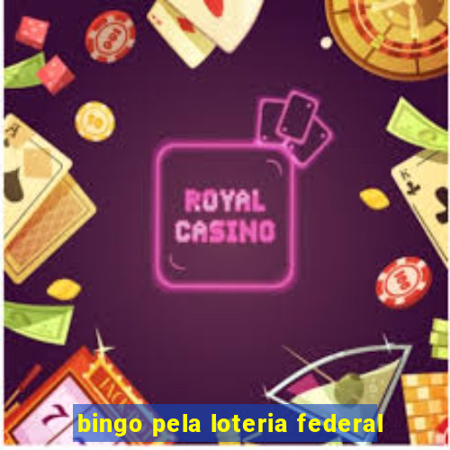 bingo pela loteria federal