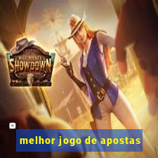 melhor jogo de apostas