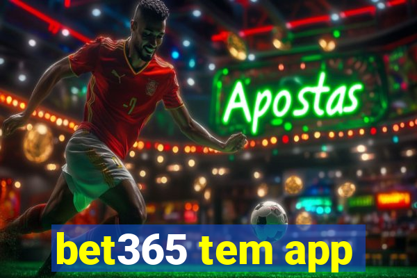 bet365 tem app