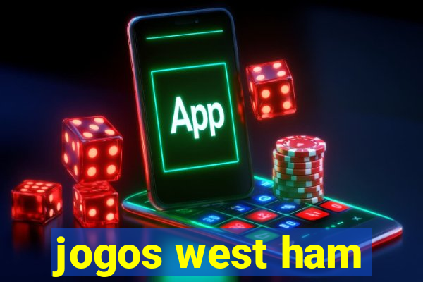 jogos west ham