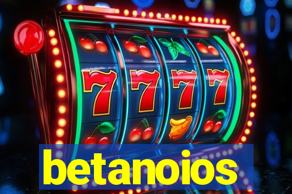 betanoios