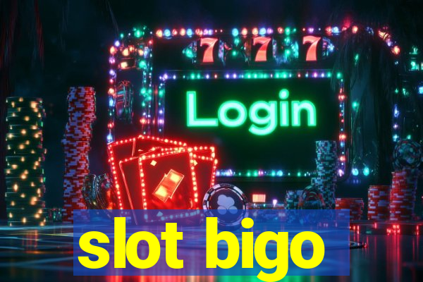 slot bigo