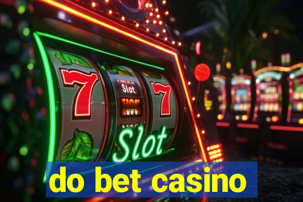 do bet casino