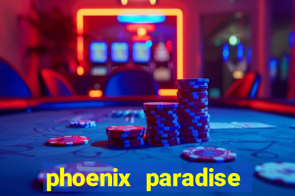 phoenix paradise slot online