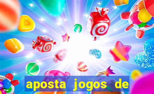 aposta jogos de futebol online