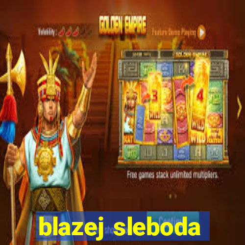 blazej sleboda