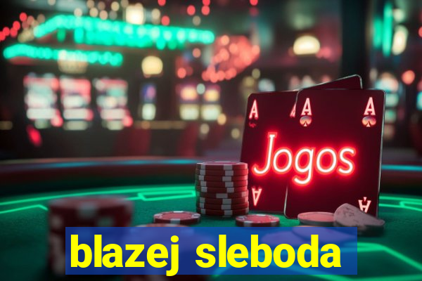 blazej sleboda