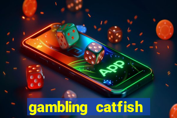 gambling catfish bend casino