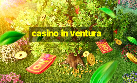 casino in ventura