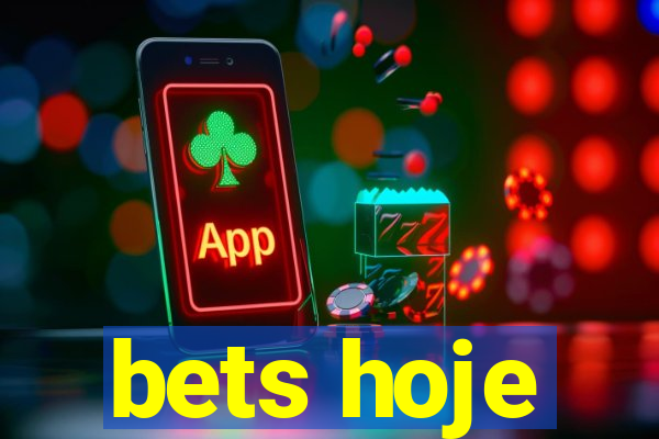 bets hoje