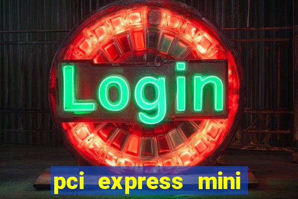 pci express mini card slot