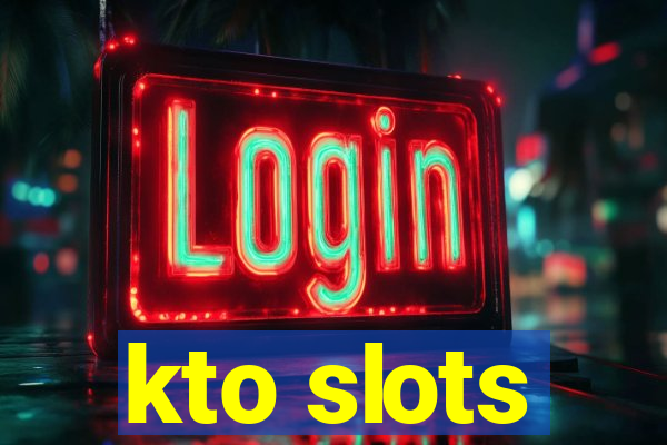 kto slots