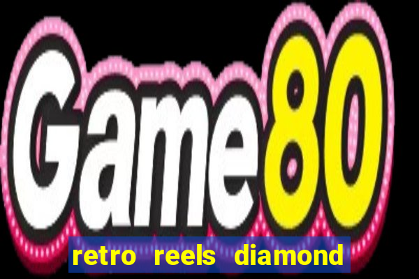 retro reels diamond glitz casino