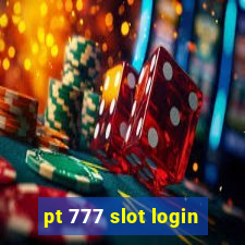 pt 777 slot login