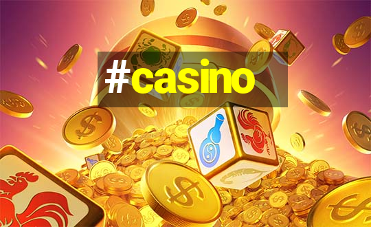 #casino