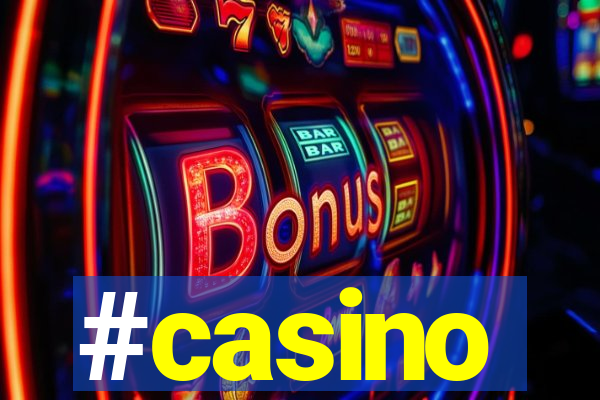 #casino