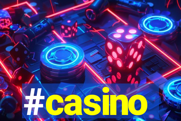 #casino