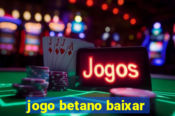 jogo betano baixar