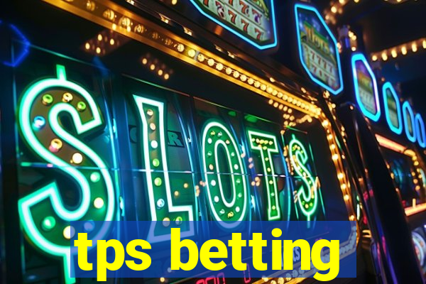 tps betting