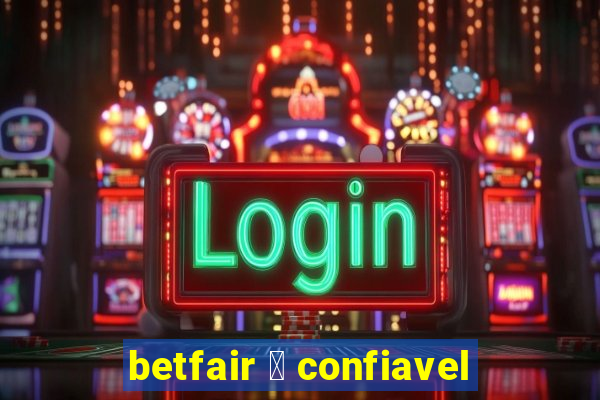 betfair 茅 confiavel