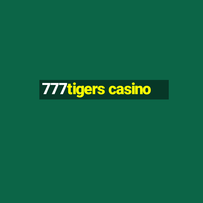 777tigers casino