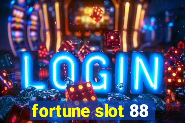 fortune slot 88