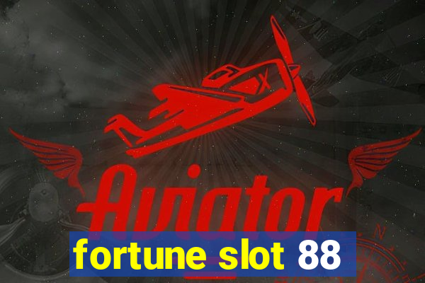 fortune slot 88