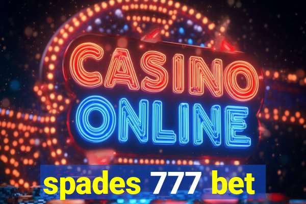 spades 777 bet