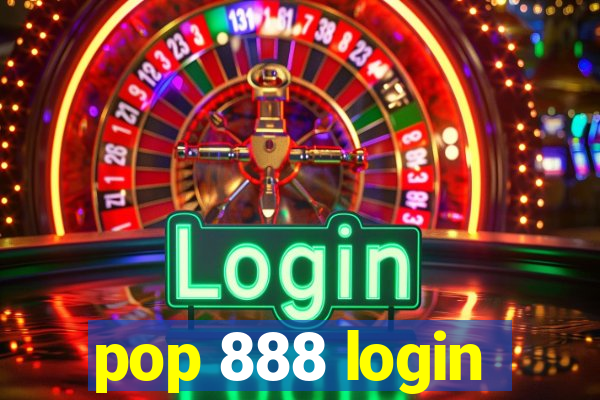 pop 888 login