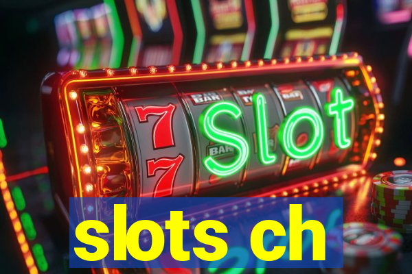 slots ch