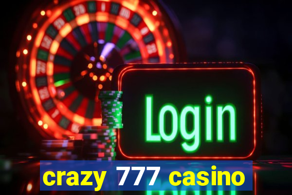 crazy 777 casino