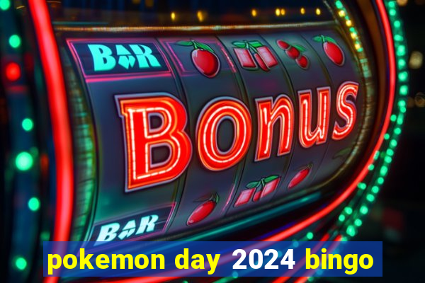 pokemon day 2024 bingo