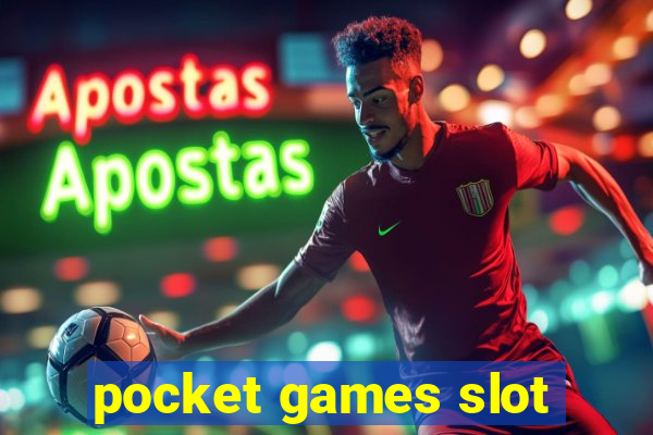 pocket games slot