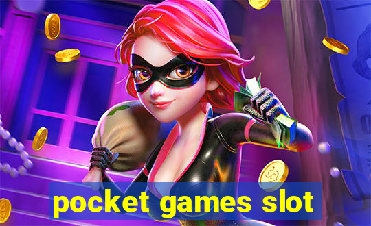 pocket games slot