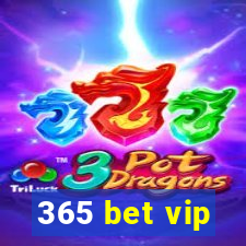 365 bet vip