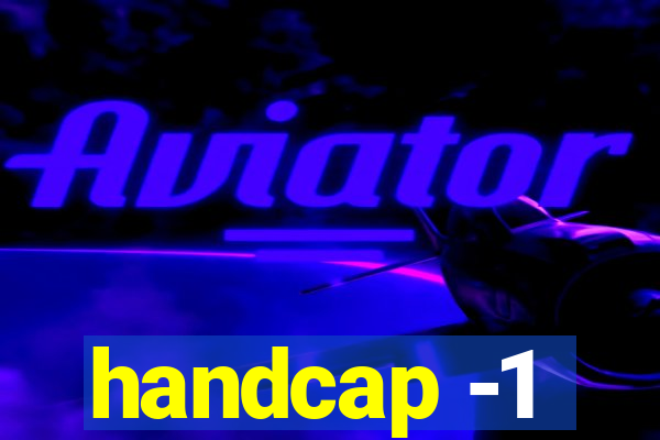 handcap -1