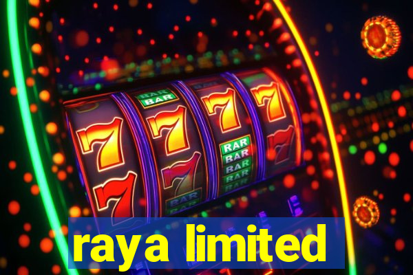 raya limited