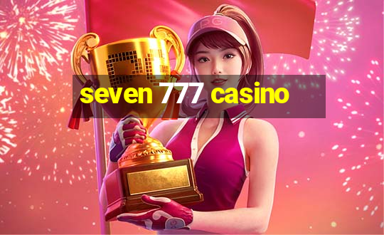 seven 777 casino