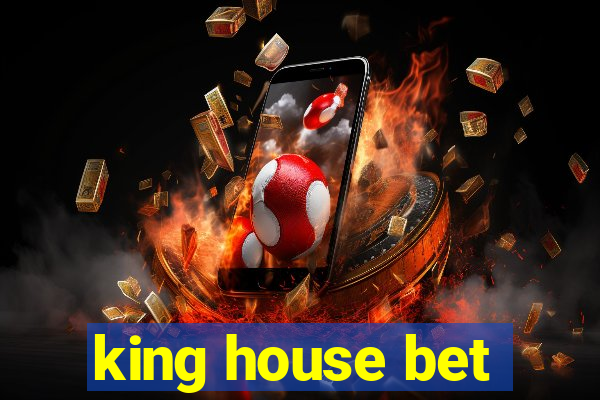 king house bet