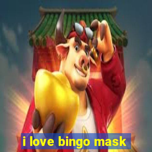 i love bingo mask