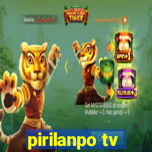 pirilanpo tv