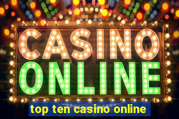 top ten casino online