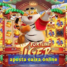 aposta caixa online