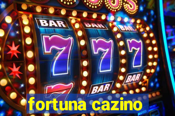 fortuna cazino