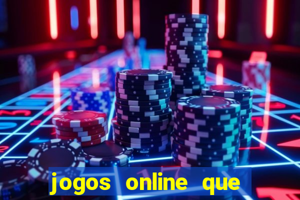 jogos online que d?o dinheiro