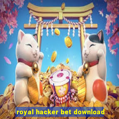 royal hacker bet download