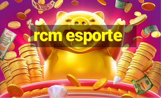 rcm esporte