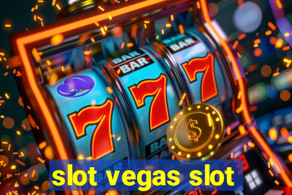 slot vegas slot